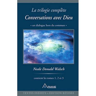 La trilogie complète "Conversations avec Dieu"